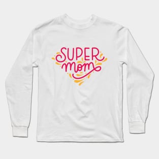 SUPER MOM Mother's Day Long Sleeve T-Shirt